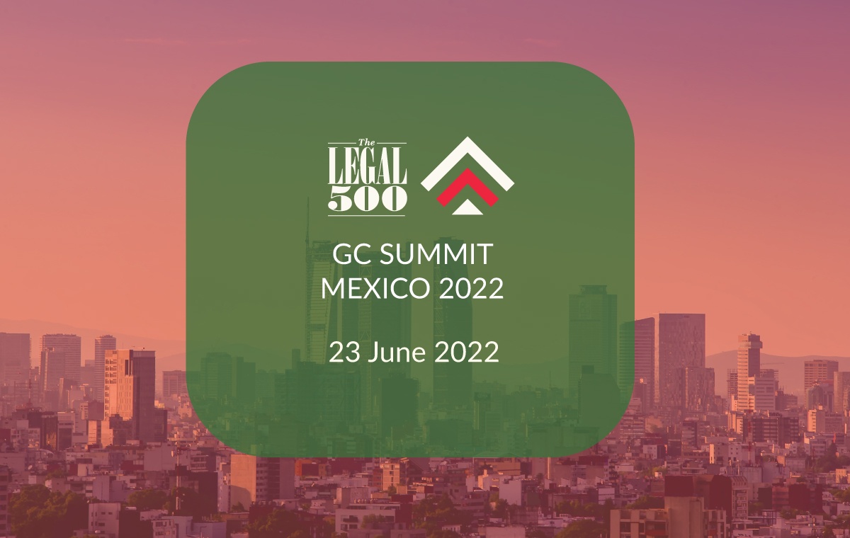 The Legal 500 General Counsel Summit Mexico 2022: Arbitration and Energy in Mexico
