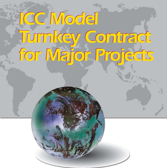 The ICC Model Turnkey Contract for Major Projects